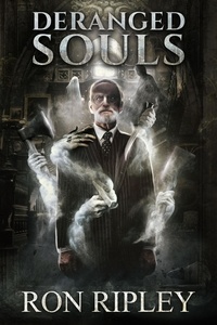  Ron Ripley et  Scare Street - Deranged Souls - Haunted Village Series, #9.