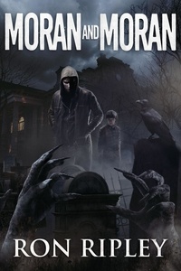  Ron Ripley et  Scare Street - Moran and Moran - Death Hunter Series, #2.