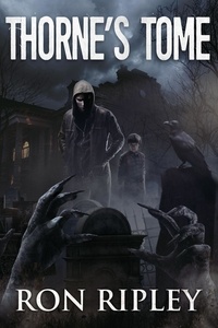  Ron Ripley et  Scare Street - Thorne's Tome - Death Hunter Series, #3.