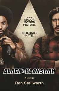 Ron Stallworth - Black Klansman - NOW A MAJOR MOTION PICTURE.