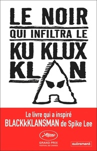Ron Stallworth - Le Noir qui infiltra le Ku Klux Klan.