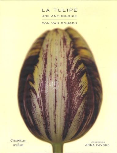 Ron Van Dongen - La tulipe une anthologie.