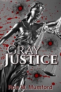  Ron W. Mumford - Gray Justice.