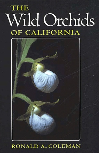 Ronald-A Coleman - The Wild Orchids Of California.