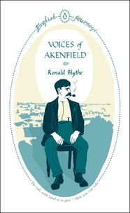 Ronald Blythe - Voices of Akenfield.