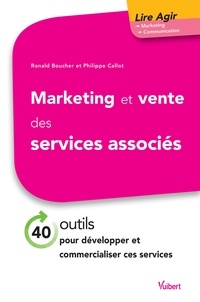 Marketing et vente des services associés - 40 outils pour développer et commercialiser ces services.pdf