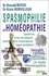 Spasmophilie et homéopathie. Supplément phythotérapie, aromathérapie, gemmothérapie, oligo-éléments, etc.