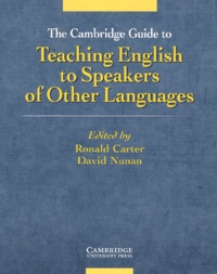 Ronald Carter et David Nunan - The Cambridge Guide To Teaching English To Speakers Of Other Languages.