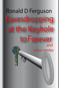 Eavesdropping at the Keyhole to Forever