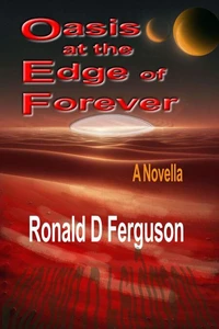 The Oasis at the Edge of Forever