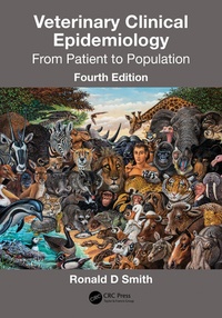 Ronald D. Smith - Veterinary Clinical Epidemiology - From Patient to Population.