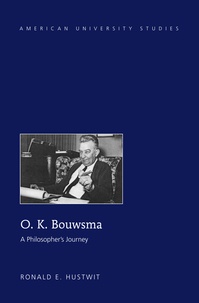 Ronald e. Hustwit - O. K. Bouwsma - A Philosopher’s Journey.