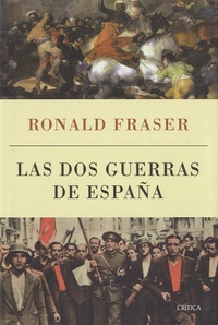 Ronald Fraser - Las dos guerras de España.