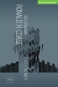 Ronald H. Coase - Sull'economia e gli economisti.