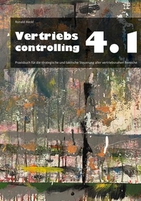 Ronald Heckl - Vertriebscontrolling 4.1 - Praxisbuch für die strategische und taktische Steuerung aller vertriebsnahen Bereiche.