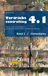 Ronald Heckl - Vertriebscontrolling 4.1 - Band 1 Elementares.