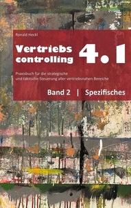 Ronald Heckl - Vertriebscontrolling 4.1 - Band 2 Spezifisches.