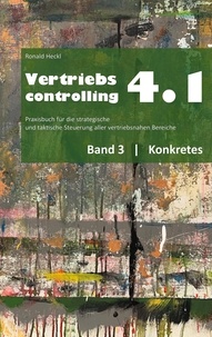Ronald Heckl - Vertriebscontrolling 4.1 - Band 3 Konkretes.