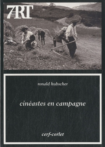 Ronald Hubscher - Cinéastes en campagne.