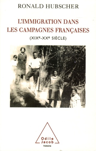 L'immigration dans les campagnes françaises. XIXe-XXe siècle