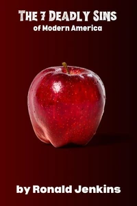 The 7 Deadly Sins in Modern America