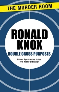 Ronald Knox - Double Cross Purposes.