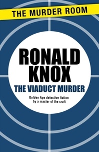 Ronald Knox - The Viaduct Murder.