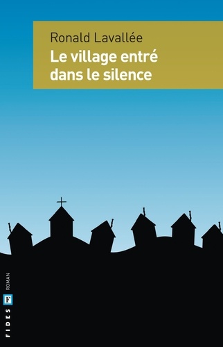 Ronald Lavallée - Le village entré dans le silence.
