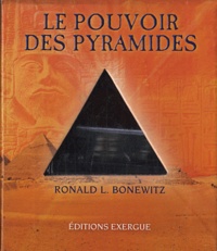 Ronald Louis Bonewitz - Le pouvoir des pyramides.