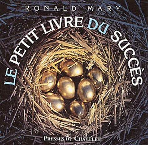 Ronald Mary - Le Petit Livre Du Succes.