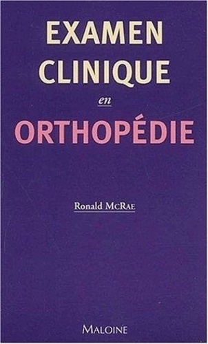 Ronald McRae - Examen Clinique En Orthopedie.