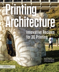 Ronald Rael - Printing architecture innovative recipes for 3d printing.