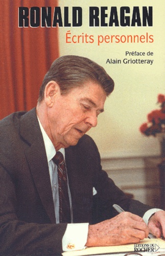 Ronald Reagan - Ecrits Personnels.