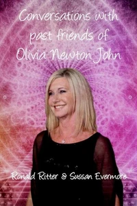 Conversations with Past Friends of Olivia Newton John