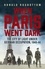 When Paris went Dark. The City of Lights under German Occupation 1940-44