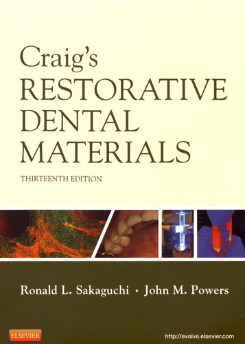 Ronald Sakaguchi et John M. Powers - Craig's Restorative Dental Materials.