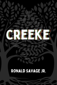  Ronald Savage Jr. - Creeke - Creeke, #1.