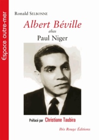 Ronald Selbonne - Albert Béville alias Paul Niger - Une négritude géométrique (Guadeloupe-France-Afrique).