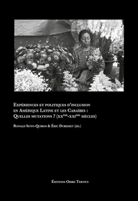 Expériences et politiques d'inclusion en Amérique Latine et les Caraïbes : quelles mutations ? (XXe-XXIe siècles)