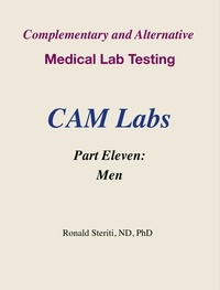  Ronald Steriti - Complementary and Alternative Medical Lab Testing Part 11: Men - Complementary and Alternative Medical Lab Testing, #11.