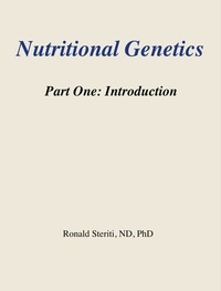  Ronald Steriti - Nutritional Genetics Part 1 – Introduction - Nutritional Genetics, #1.