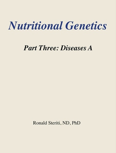  Ronald Steriti - Nutritional Genetics Part 3: Diseases  A - Nutritional Genetics, #3.