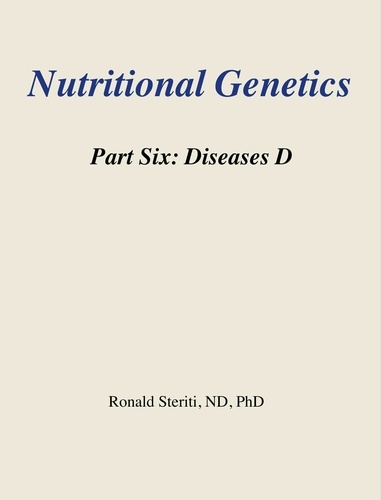  Ronald Steriti - Nutritional Genetics Part 6 - Diseases D - Nutritional Genetics, #6.