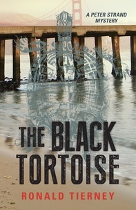 Ronald Tierney - The Black Tortoise - A Peter Strand Mystery.