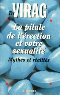 LA PILULE DE L'ERECTION ET VOTRE SEXUALITE.