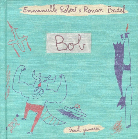 Ronan Badel et Emmanuelle Robert - Bob.