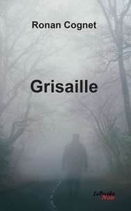 Ronan Cognet - GRISAILLE (Poche).