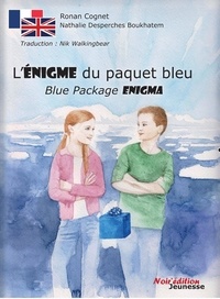Ronan Cognet et Nathalie Desperches-Boukhatem - L'énigme du paquet bleu.