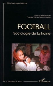 Ronan David - Football. - Sociologie de la haine.