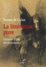 Ronan de Calan - La littérature pure - Histoire d'un déclassement.